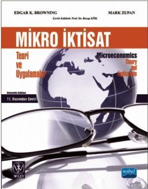 Mikro İktisat Edgar K. Browning Mark A. Zupan Edgar K. Browning Mark A