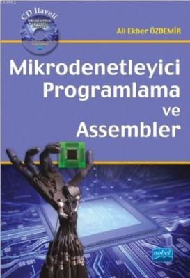 Mikrodenetleyici Programlama ve Assembler (CD İlaveli) Ali Ekber Özdem