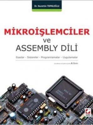 Mikroişlemciler ve Assembly Dili Nurettin Topaloğlu