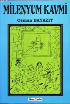 Milenyum Kavmi Osman Bayazıt