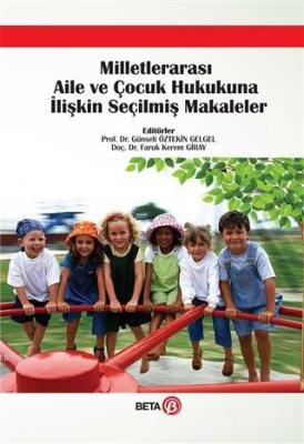 Milletlerarası Aile ve Çocuk Hukukuna İlişkin Seçilmiş Makaleler Günse