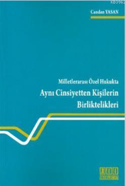 Milletlerarası Özel Hukukta Aynı Cinsiyetten Kişilerin Birliktelikleri