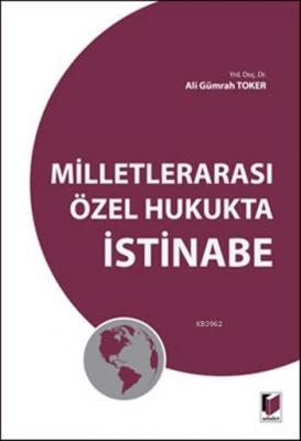 Milletlerarası Özel Hukukta İstinabe Ali Gümrah Toker