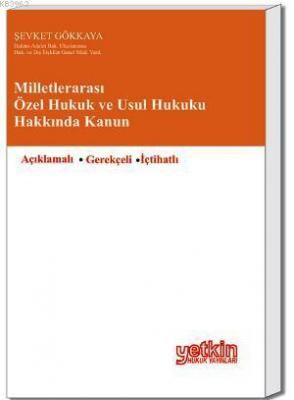 Milletlerarası Özel ve Usul Hukuku Hakkında Kanun Şevket Gökkaya