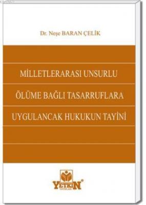 Milletlerarası Unsurlu Ölüme Bağlı Tasarruflara Uygulanacak Hukukun Ta