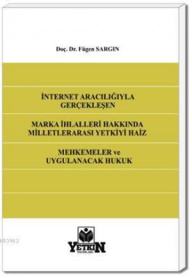 Milletlerarası Yetkiyi Haiz Mahkemeler ve Uygulanacak Hukuk Fügen Sarg