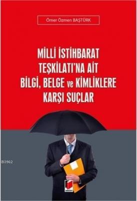 Milli İstihbarat Teşkilatı'na Ait Bilgi, Belge ve Kimliklere Karşı Suç