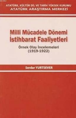 Milli Mücadele Dönemi İstihbarat Faaliyetleri Serdar Yurtsever