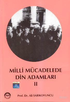 Milli Mücadelede Din Adamları 2 Ali Sarıkoyuncu