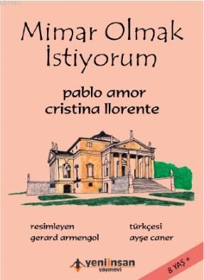 Mimar Olmak İstiyorum Cristina Llorente