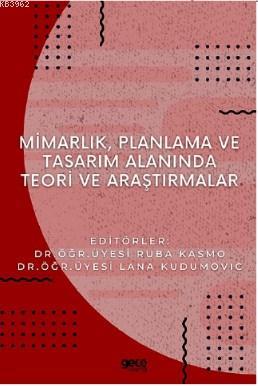 Mimarlık Planlama ve Tasarım Alanında Teori ve Araştırmalar Ruba Kasmo