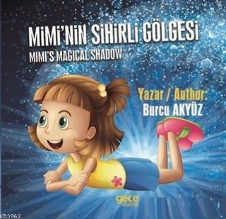 Mimi'nin Sihirli Gölgesi Burcu Akyüz