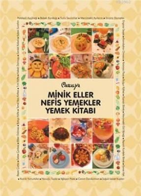 Minik Eller Nefis Yemekler Yemek Kitabı Deniz Gez Kaleli