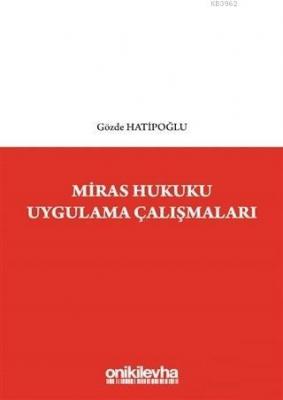 Miras Hukuku Uygulama Çalışmaları Gözde Hatipoğlu