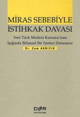 Miras Sebebiyle İstihkak Davası Cem Akbıyık