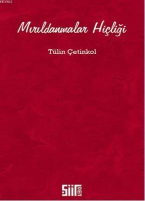 Mırıldanmalar Hiçliği Tülin Çetinkol