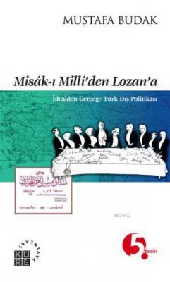 Misak-ı Milliden Lozana Mustafa Budak