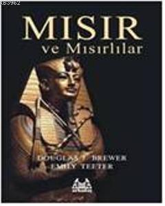 Mısır ve Mısırlılar Douglas J. Brewer