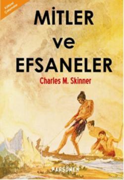 Mitler ve Efsaneler Charles M. Skinner