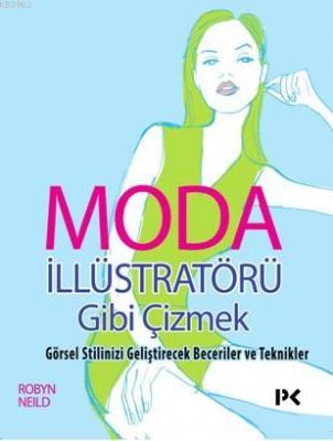 Moda İllüstratörü Gibi Çizmek Robyn Neild