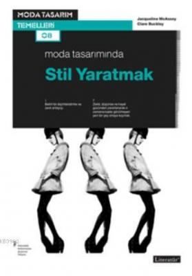 Moda Tasarımında Stil Yaratmak Jacqueline McAssey Clare Buckley Jacque