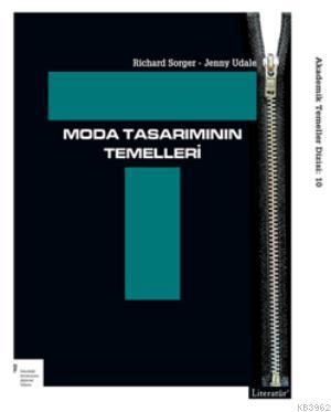 Moda Tasarımının Temelleri Richard Sorger Jenny Udale Richard Sorger J