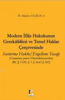 Modern İflas Hukukunun Gereklilikleri ve Temel Haklar Çerçevesinde Bil