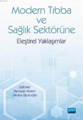 Modern Tıbba ve Sağlık Sektörüne Eleştirel Yaklaşımlar Ramazan Erdem D