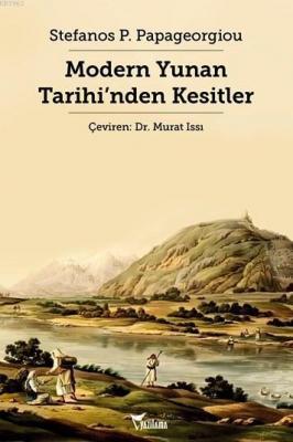 Modern Yunan Tarihi'nden Kesitler Stefanos P. Papageorgiou