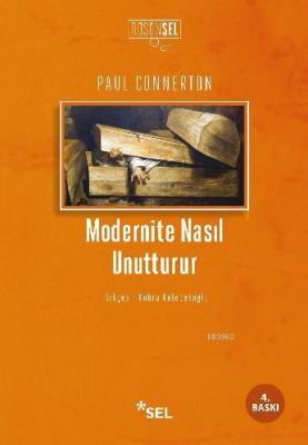 Modernite Nasıl Unutturur Paul Connerton