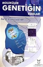 Moleküler Genetiğin Esasları H. Ümit Lüleyap