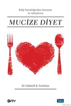 Mucize Diyet Caldwell B. Esselstyn