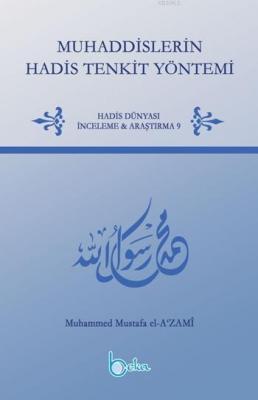 Muhaddisleri Hadis Tenkit Yöntemi Muhammed Mustafa el-Azami