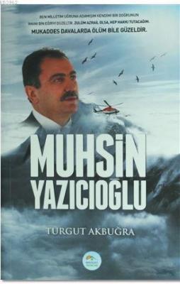 Muhsin Yazıcıoğlu Turgut Akbuğra