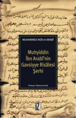 Muhyiddin İbn Arabi'nin Gavsiyye Risalesi Şerhi Muhammed Nur El-Arabi