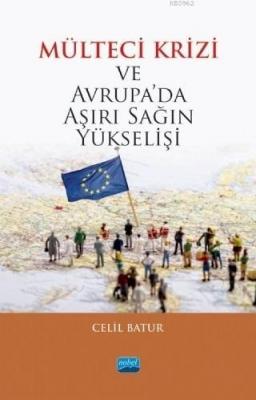 Mülteci Krizi ve Avrupa'da Aşırı Sağın Yükselişi Celil Batur