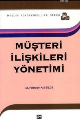 Müşteri İlişkileri Yönetimi (MYO) Fahrettin Atıl Bilge