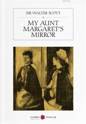 My Aunt Margaret's Mirror Sir Walter Scott