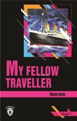 My Fellow Traveller - Stage 1 Maxim Gorky