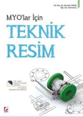 Myo'lar İçin Teknik Resim Halil Kılıç Mustafa Timur Halil Kılıç Mustaf