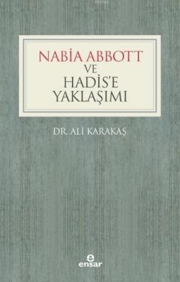 Nabia Abbott ve Hadis'e Yaklaşımı Ali Karakaş