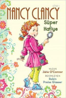 Nancy Clancy 1 - Süper Hafiye (6+ Yaş) Jane O´Connor