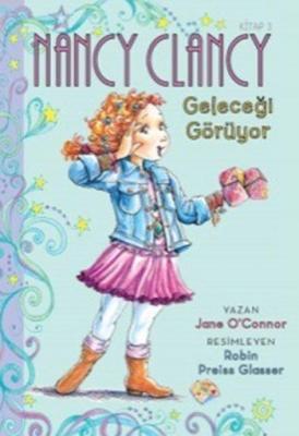 Nancy Clancy 3 - Geleceği Görüyor (6+ Yaş) Jane O´Connor