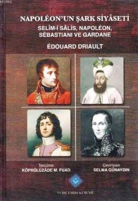 Napoleon'un Şark Siyâseti Edouard Driault