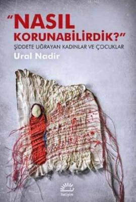 Nasıl Korunabilirdik ? Ural Nadir