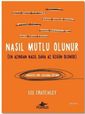 Nasıl Mutlu Olunur Lee Crutchley