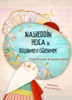 Nasreddin Hoca ile Düşünmeyi Öğrenmek Oscar Brenifier