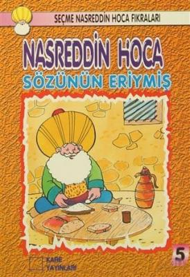 Nasreddin Hoca : Sözünün Eriymiş Kolektif