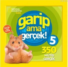 National Geographic Kids - Garip Ama Gerçek 5 National Geographic