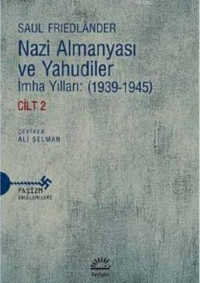 Nazi Almanyası Ve Yahudiler Cilt 2 Saul Friedlander